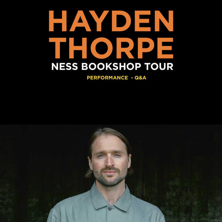 Hayden Thorpe: Ness Bookshop Tour 